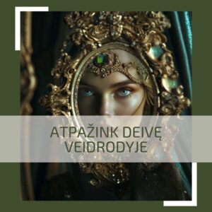 Atpažink deivę veidrodyje